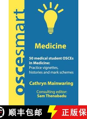 预订 OSCEsmart - 50 medical student OSCEs in Medicine: Vignettes, histories and mark schemes for your... [9780998526706]