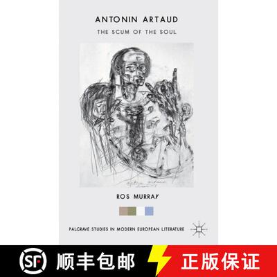 【3-4周达】Antonin Artaud: The Scum of the Soul [9781137310576]