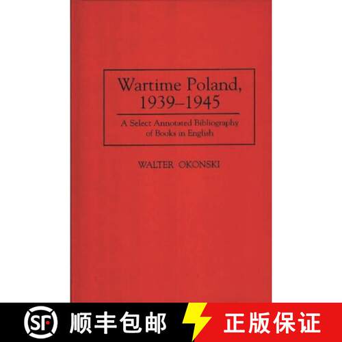 【3-4周达】精装 Wartime Poland, 1939-1945: A Select Annotated Bibliography of Books in English [9780313300042]