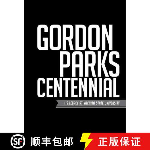 【3-4周达】Gordon Parks Centennial – His Legacy at Wichita State University [9780295992389]