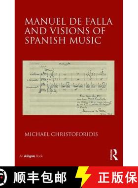 【3-4周达】Manuel de Falla and Visions of Spanish Music [9780754631934]