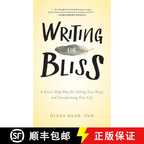 【3-4周达】精装 Writing for Bliss: A Seven-Step Plan for Telling Your Story and Transforming Your Life [9781615993246]