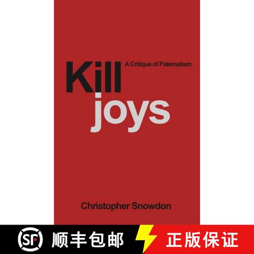 【3-4周达】Killjoys : A Critique of Paternalism [9780255367493]