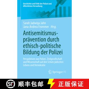 【3-4周达】Antisemitismusprävention durch ethisch-politische Bildung der Polizei: Perspektiven von P... [9783658451134]