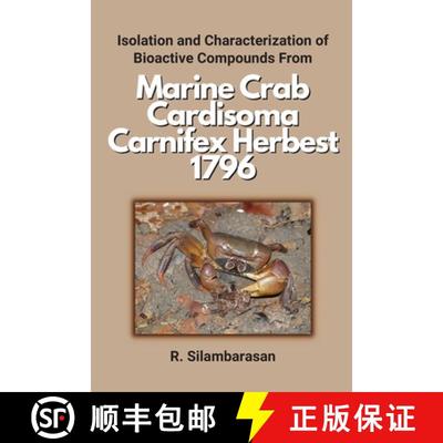 【3-4周达】Isolation and Characterization of Bioactive Compounds From Marine Crab Cardisoma Carnifex ... [9789669952714]