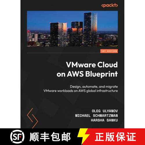 预订 VMware Cloud on AWS Blueprint: Design, automate, and migrate VMware workloads on AWS global infr... [9781803238197]