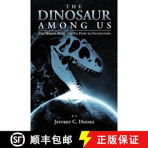 【3-4周达】The Dinosaur Among Us: The World Bank and Its Path to Extinction [9781419659171]