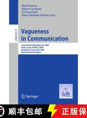 【3-4周达】Vagueness in Communication: International Workshop, VIC 2009, held as part of ESSLLI 2009,... [9783642184451]