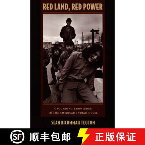 【3-4周达】Red Land, Red Power – Grounding Knowledge in the American Indian Novel [9780822342410]
