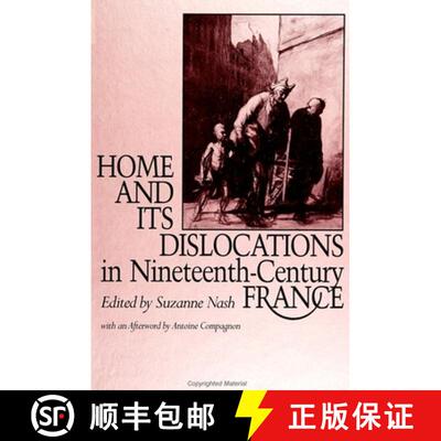 【3-4周达】Home and Its Dislocations in Nineteenth-Century France [9780791415504]