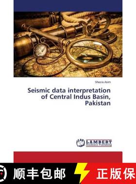 预订 Seismic Data Interpretation of Central Indus Basin, Pakistan [9783659375576]