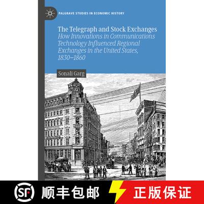 【3-4周达】精装 The Telegraph and Stock Exchanges : How Innovations in Communications Technology Infl... [9783031404061]