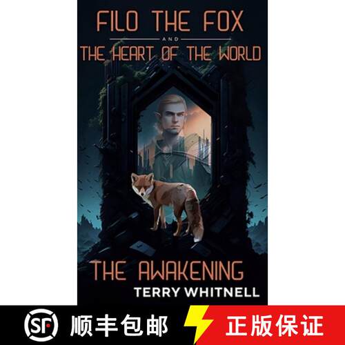 【3-4周达】Filo the Fox and the Heart of the World: The Awakening: Epic Fantasy Fiction for Young Adu... [9781739527334]