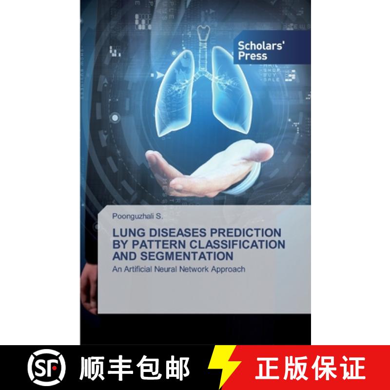 预订 Lung Diseases Prediction by Pattern Classification and Segmentation [9786138928799]