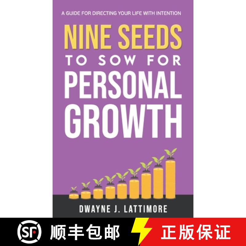 【3-4周达】Nine Seeds To Sow For Personal Growth: A Guide For Directing Your Life With Intention. [9780578908458]