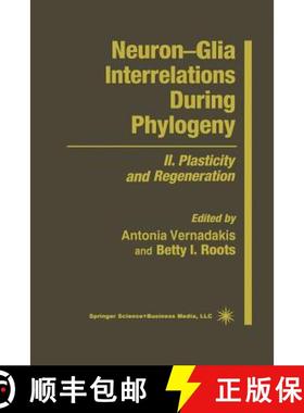 【3-4周达】Neuron—Glia Interrelations During Phylogeny: II. Plasticity and Regeneration - Neuron-Gli... [9781475759648]