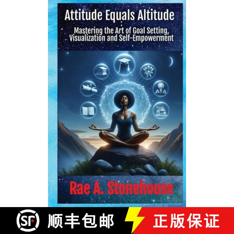 【2-3周达】Attitude Equals Altitude: Mastering the Art of Goal Setting, Visualization and Self-Empowe... [9781998813766]