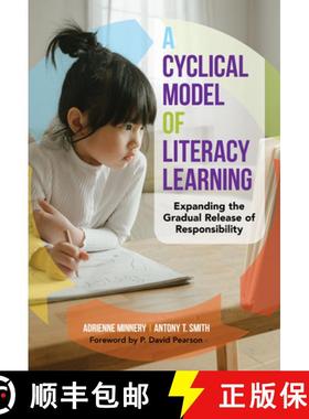 【3-4周达】A Cyclical Model of Literacy Learning: Expanding the Gradual Release of Responsibility [9780807786178]