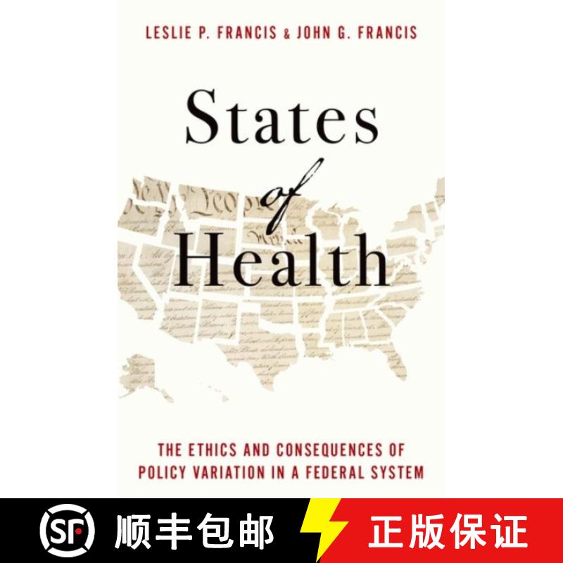 【3-4周达】States of Health: The Ethics and Consequences of Policy Variation in a Federal System [9780197538654]