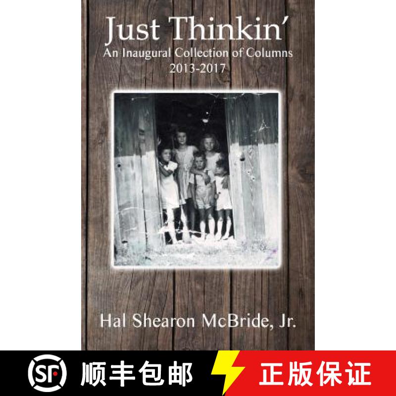 【3-4周达】Just Thinkin': An Inaugural Collection of Columns 2013 to 2017 [9781949756180]