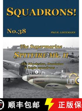 预订 The Supermarine Spitfire Mk. II: The Rhodesian, Dominion & Eagle squadrons [9791096490608]