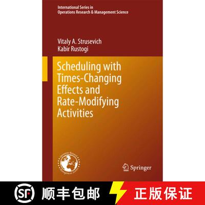 【3-4周达】精装 Scheduling with Time-Changing Effects and Rate-Modifying Activities (1st ed. 2017) [9783319395722]