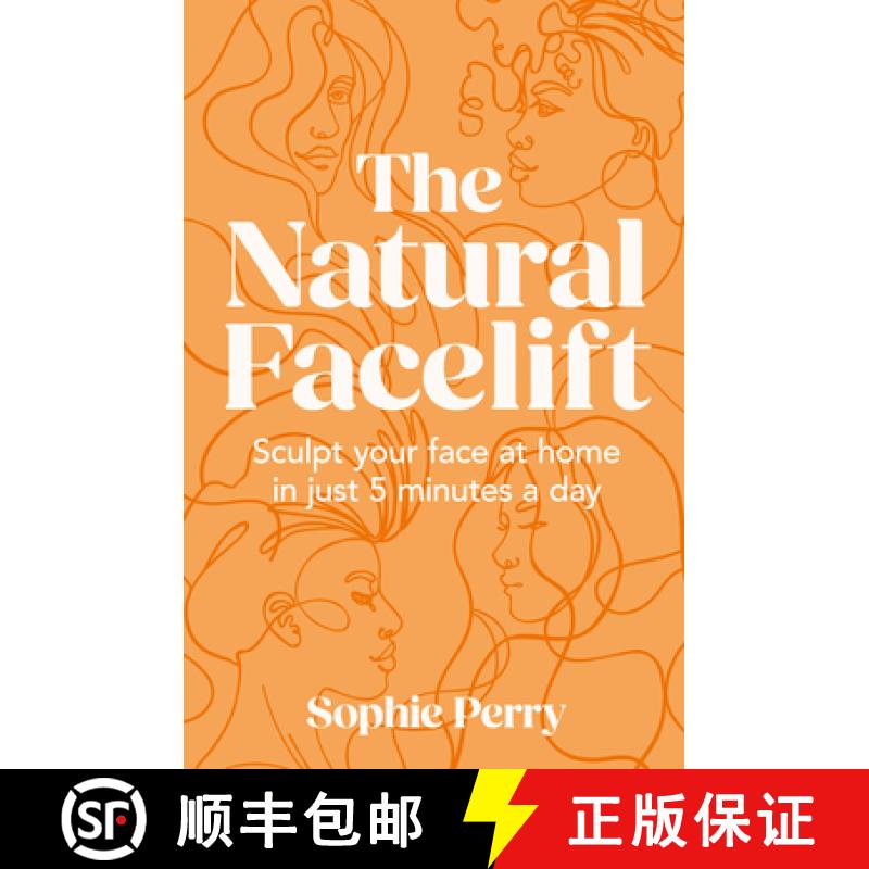 【3-4周达】The Natural Facelift: Sculpt Your Face at Home in Just 5 Minutes a Day [9780008654207]