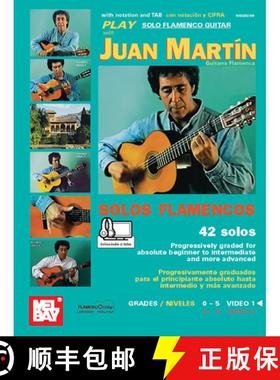 预订 Play Solo Flamenco Guitar With Juan Martin Vol. 1: Guitarra Flamenca-42 Solos [9781513466217]