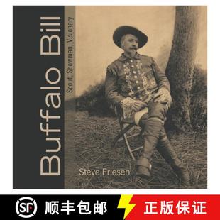Scout Bill Showman Visionary 预订 9781555917197 Buffalo