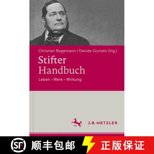 【3-4周达】Stifter-Handbuch: Leben - Werk - Wirkung [9783476025456]