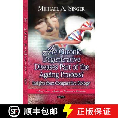 【3-4周达】Are Chronic Degenerative Diseases Part of the Ageing Process?: Insights from Comparative B... [9781634830249]