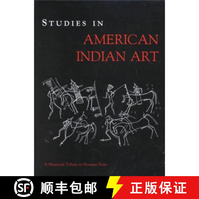 【3-4周达】Studies in American Indian Art: A Memorial Tribute to Norman Feder [9783000058714]