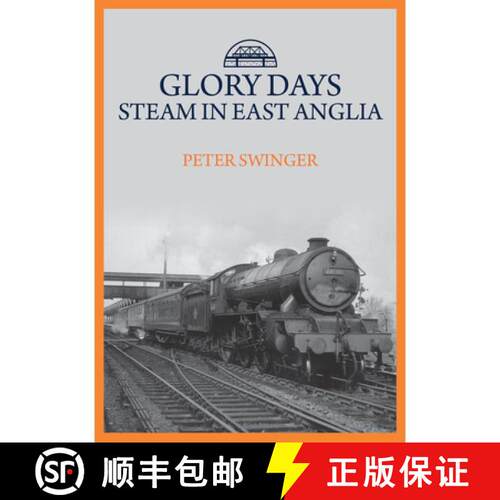 【3-4周达】Glory Days: Steam in East Anglia [9781445699646]