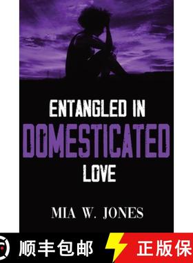 预订 Entangled in Domesticated Love [9781952163029]