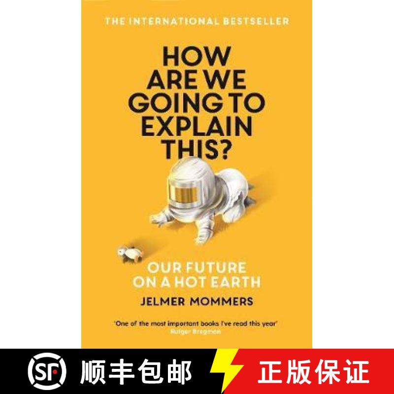 【3-4周达】How Are We Going to Explain This?: Our Future on a Hot Earth [9781788164931]