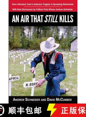 预订 An Air That Still Kills: How a Montana Town's Asbestos Tragedy is Spreading Nationwide [9780985185121]
