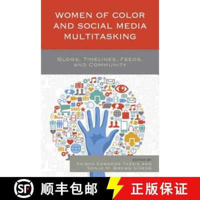 【4周达】Women of Color and Social Media Multitasking : Blogs, Timelines, Feeds, and Community [9781498528474]