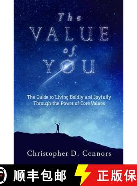 预订 The Value of You: The Guide to Living Boldly and Joyfully Through the Power of Core Values [9780999507001]