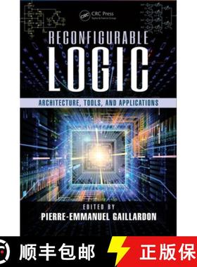 【3-4周达】Reconfigurable Logic: Architecture, Tools, and Applications [9781482262186]