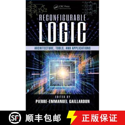 【3-4周达】Reconfigurable Logic: Architecture, Tools, and Applications [9781482262186]