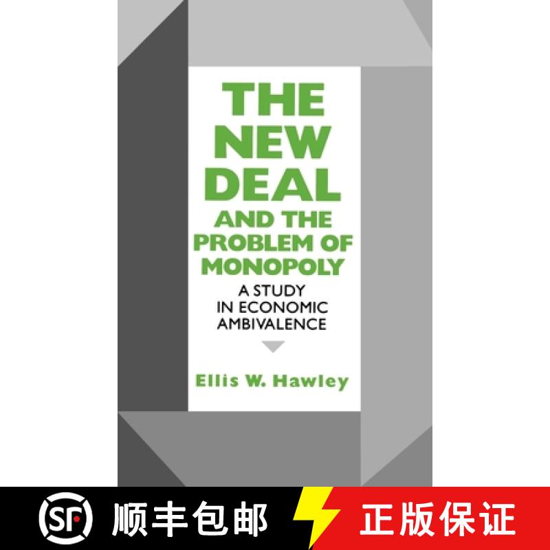 【3-4周达】New Deal and the Problem of Monopoly: A Study in Economic Ambivalence [9780823216093]图片