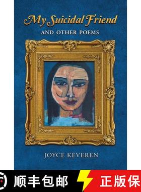 预订 My Suicidal Friend: and Other Poems [9781639457977]