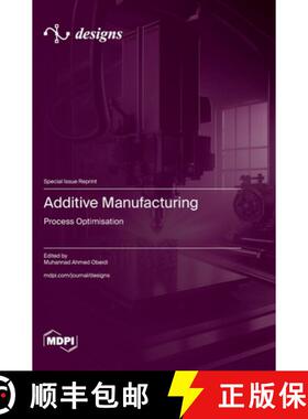 【3-4周达】精装 Additive Manufacturing: Process Optimisation [9783725810314]