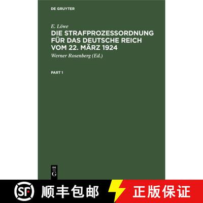 【3-4周达】精装 Die Strafprozeßordnung Für Das Deutsche Reich Vom 22. März 1924: Nebst Dem Gericht... [9783112406632]