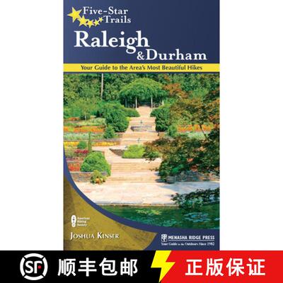 【3-4周达】Five-Star Trails: Raleigh and Durham : Your Guide to the Area's Most Beautiful Hikes [9781634042741]