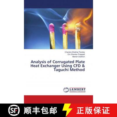 预订 Analysis of Corrugated Plate Heat Exchanger Using CFD & Taguchi Method [9786139818662]