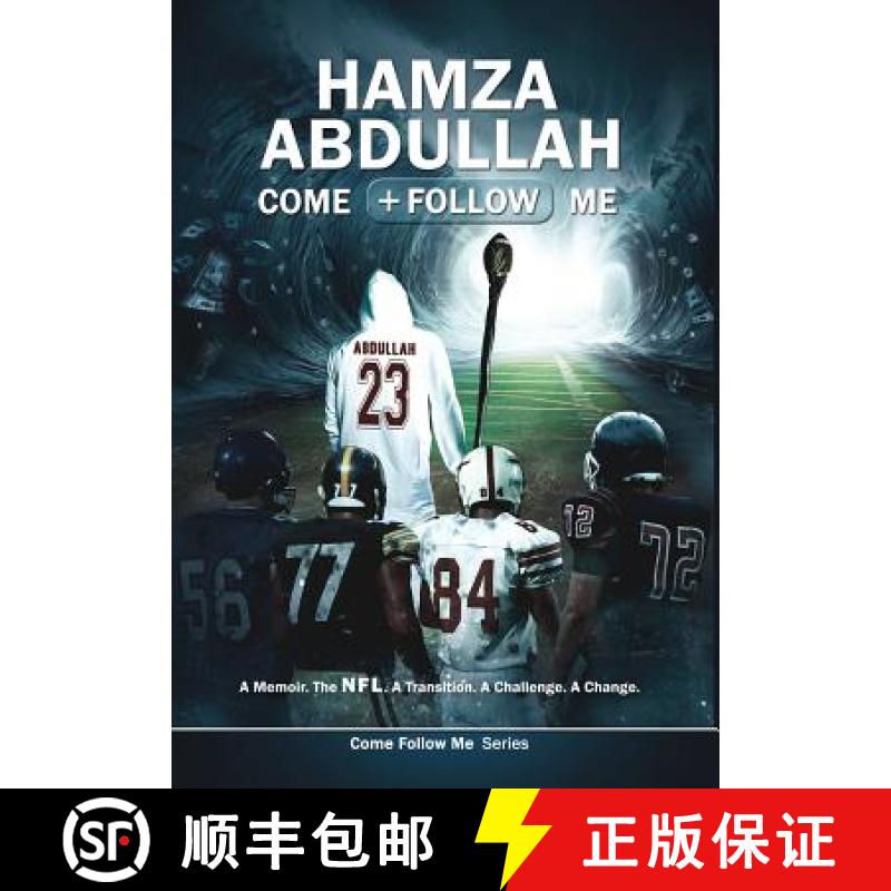 【3-4周达】Hamza Abdullah: Come Follow Me: A Memoir. The NFL. A Transition. A Challenge. A Change. [9780998112909]