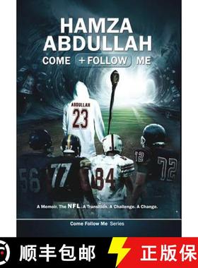 预订 Hamza Abdullah: Come Follow Me: A Memoir. The NFL. A Transition. A Challenge. A Change. [9780998112909]