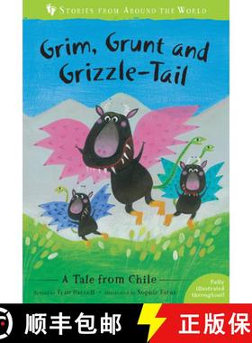 【3-4周达】Grim, Grunt, and Grizzle-Tail: A Tale from Chile [9781782858461]