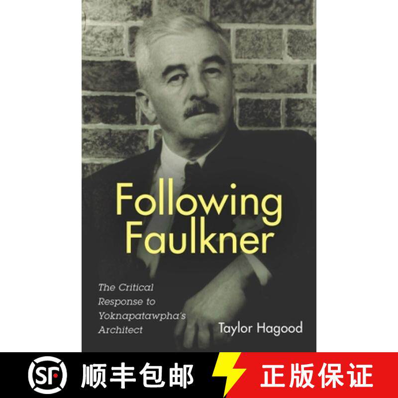 【3-4周达】Following Faulkner - The Critical Response to Yoknapatawpha`s Architect [9781571135872]